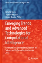 Rahul Bhatia, Liming Chen, Supriy Kapoor, Supriya Kapoor - Emerging Trends and Advanced Technologies for Computational Intelligence