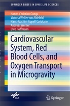 Victoria Weller v Ahlefeld, Victoria Weller von Ahlefeld, Hans-Joachim Appell Coriolano, Hanns-Christia Gunga, Hanns-Christian Gunga, Uwe Hoffmann... - Cardiovascular System, Red Blood Cells, and Oxygen Transport in Microgravity