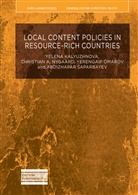 Yelen Kalyuzhnova, Yelena Kalyuzhnova, Yelena Nygaard Kalyuzhnova, Christian Nygaard, Christian A Nygaard, Christian A. Nygaard... - Local Content Policies in Resource-Rich Countries