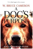 Bruce W Cameron, W Bruce Cameron, W. Bruce Cameron - A Dog's Purpose