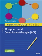 Matthias Wengenroth - Therapie-Tools Akzeptanz- und Commitmenttherapie, m. 1 Buch, m. 1 E-Book