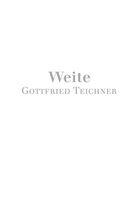 Gottfried Teichner - Weite