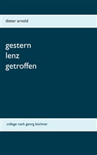 Dieter Arnold - Gestern Lenz getroffen