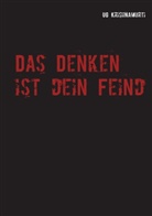U G Krishnamurti, U. G. Krishnamurti, U.G. Krishnamurti - Das Denken ist dein Feind