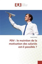 Aude Richard - PDV : le maintien de la motivation des salariés est-il possible ?