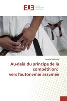 Anaëlle Malherbe - Au-delà du principe de la compétition: vers l'autonomie assumée