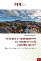 Solonjatovo Rakotonirina - Politique d'Aménagement du Territoire et de Décentralisation