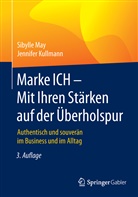 Jennifer Kullmann, Sibyll May, Sibylle May - Marke ICH - Mit Ihren Stärken auf der Überholspur