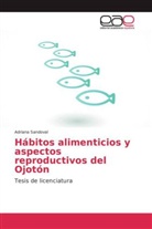 Adriana Sandoval - Hábitos alimenticios y aspectos reproductivos del Ojotón