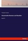 Theodor Fontane - Gesammelte Romane und Novellen