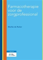 Marike De Ruiter - Farmacotherapie voor de zorgprofessional, m. 1 Buch, m. 1 Beilage