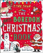 Andy Seed, Andy (Author) Seed, Seed Andy, Scott Garrett - The Anti-Boredom Christmas Book