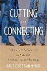 Knut Christian Myhre, Knut Christian Myhre - Cutting and Connecting