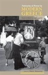 Mark Mazower, Mark (EDT) Mazower, Mark Mazower - Networks of Power in Modern Greece