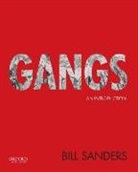 Bill Sanders, Bill Sanders - Gangs