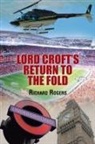 Richard Rogers, Richard Rogers - Lord Croft's Return to the Fold