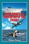 Richard Rogers, Richard Rogers - Lord CroftÆs a Brush With the Triads