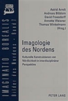 Astrid Arndt, Andreas Blödorn, David Fraesdorff, David Fraesdorff u a, Annette Weisner, Thomas Winkelmann - Imagologie des Nordens