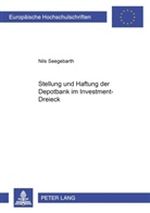 Nils Seegebarth - Stellung und Haftung der Depotbank im Investment-Dreieck