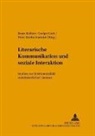 Beate Kellner, Ludger Lieb, Peter Strohschneider - Literarische Kommunikation und soziale Interaktion