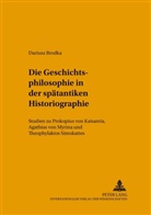 Dariusz Brodka - Die Geschichtsphilosophie in der spätantiken Historiographie