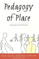 David M. Callejo Perez, David M. Callejo Pérez, Stephen M. Fain, Steve Fain, Judit J Slater, Judith J Slater... - Pedagogy of Place