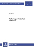 Nils Block - Die Parteigerichtsbarkeit der NSDAP