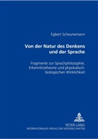 Egbert Scheunemann - Von der Natur des Denkens und der Sprache