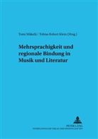 Tobias Robert Klein, Tomi Mäkelä - Mehrsprachigkeit und regionale Bindung in Musik und Literatur