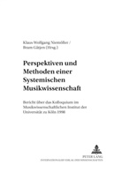 Bram Gätjen, Klaus Wolfgang Niemöller, Wolfgang Niemöller - Perspektiven und Methoden einer Systemischen Musikwissenschaft