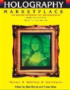 Alan Rhody, Franz Ross - Holography Marketplace 7th Edition: The Industry Reference Text and Sourcebook