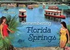 Tim Hollis - Remembering Florida Springs