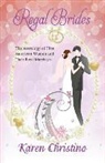 Karen Christino - Regal Brides: The Astrology of Five American Women and Their Royal Marriages