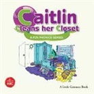 Geniuses Little, Laila Savolainen - Caitlin Cleans Her Closet: A Fun Phonics Series