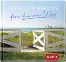 Groh Verlag, Joachi Groh, Joachim Groh, Groh Verlag - Was ich dir wünsche für deinen Weg