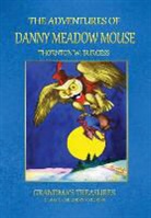 Thornton W. Burgess, Grandma's Treasures - The Adventures of Danny Meadow Mouse