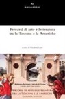 Nicoletta Lepri - Percorsi Di Arte E Letteratura Tra La Toscana E Le Americhe