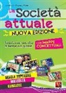 Luca Breda, Domenico Milletti - La società attuale. Nuovissima raccolta di temi svolti guidati. Scuole superiori, maturità, concorsi. Con mappe concettuali
