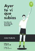 Adrian Mediavilla, Adrián Mediavilla - Ayer te vi que subías