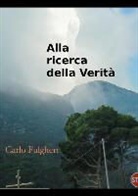 Carlo Fulgheri - Alla ricerca della verità