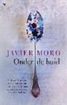Javier Moro - Onder de huid