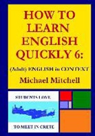 Michael Mitchell - HOW TO LEARN ENGLISH QUICKLY 6