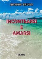Giorgio Bruno - Incontrarsi E Amarsi