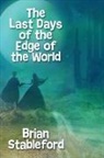 Brian Stableford - The Last Days of the Edge of the World