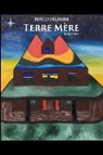 Tristan Pelissier, Pelissier-t - Terre mere