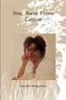 Danielle McSpadden - Stay Away from Cancer