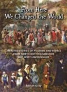 Adrian Gray - From Here We Changed the World