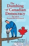 Peter Boer, Peter Boer - Dumbing of Canadian Democracy, The