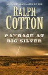 Ralph Cotton, Ralph W. Cotton - Payback at Big Silver