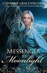 Stephanie Grace Whitson - Messenger by Moonlight